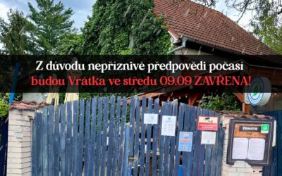 Dnes, ve středu 9.9. z důvodu nepříznivého počasí zůstanou Vrátka zavřená.